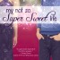 Cover Love: My Not So Super Sweet Life by Rachel Harris