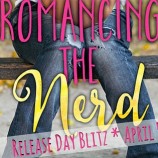 Release Day Blitz: Romancing the Nerd by Leah Rae Miller