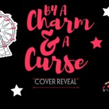 Cover Reveal: By A Charm and A Curse by Jaime Questell!