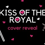 Cover Reveal: Kiss of the Royal by Lindsey Duga!