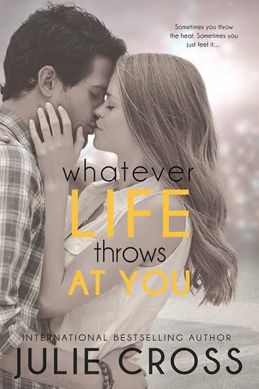 Whatever Life Throws At You by Julie Cross