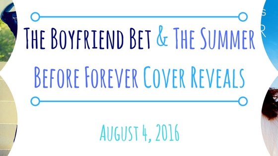 The Boyfriend Bet & The Summer Before Forever Cover Reveals